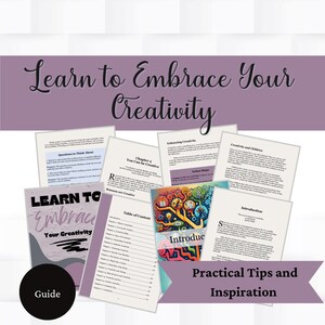 Puede incluir: Una colección de guías y páginas impresas con el título "Learn to Embrace Your Creativity". La portada de la guía es de color púrpura claro con el título en fuente manuscrita. La imagen incluye las palabras "Guide", "Practical Tips and Inspiration".