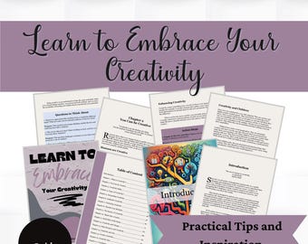 Puede incluir: Una colección de guías y páginas impresas con el título "Learn to Embrace Your Creativity". La portada de la guía es de color púrpura claro con el título en fuente manuscrita. La imagen incluye las palabras "Guide", "Practical Tips and Inspiration".