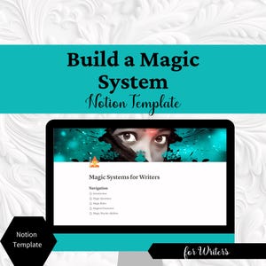 May include: A digital Notion template for writers titled Build a Magic System. The screen displays a header with a teal background, a banner featuring a close-up of eyes, and a navigation menu with sections for magic questions, rules, and abilities.