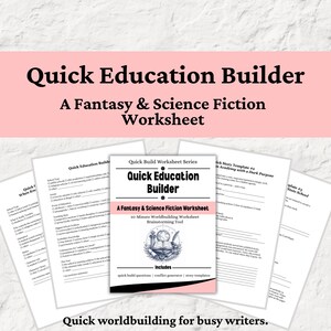 May include: A Quick Education Builder worksheet for fantasy and science fiction writing. The document features a central cover page with a globe and book illustration, surrounded by multiple pages of brainstorming questions and story templates.