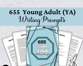 655 Young Adult (YA) Writing Prompts: Creative Story Starters and Exercises (PDF)