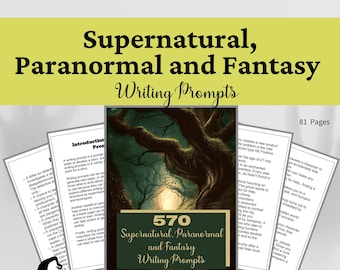 Supernatural, Paranormal, Fantasy Writing Prompts: Creative Story Ideas (PDF)