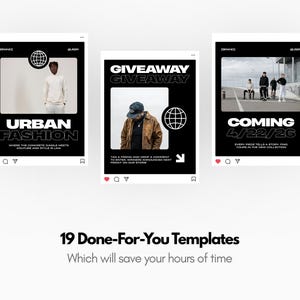 May include: Three black and white Instagram-style templates with text. The first says "URBAN FASHION" with a photo of a person. The second says "GIVEAWAY" with a photo of a person. The third says "COMING 4/22/26" with a photo of people. Below is text that says "19 Done-For-You Templates".