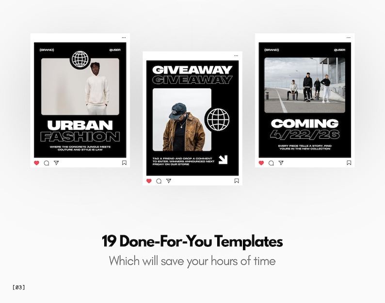 May include: Three black and white Instagram-style templates with text. The first says "URBAN FASHION" with a photo of a person. The second says "GIVEAWAY" with a photo of a person. The third says "COMING 4/22/26" with a photo of people. Below is text that says "19 Done-For-You Templates".