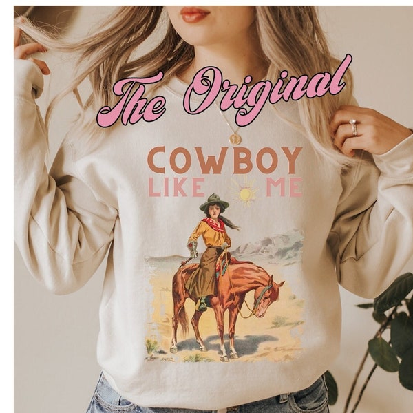 cowboy like me crewneck sweatshirt . vintage rodeo cowgirl