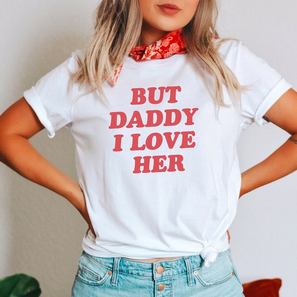 but daddy i love HER shirt . but daddy i love THEM tshirt . queer gender neutral non binary lgbtq+