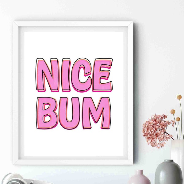 Nice Bum Print Pink Bathroom Decor Wall Art Pink Dorm Bathroom Art Cheeky Sign Nice Butt Sign Toilet Room Pink Typography Body Positive Art