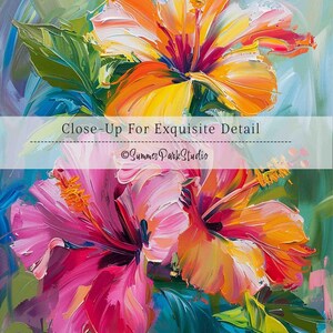 May include: Close-up of a vibrant painting featuring two hibiscus flowers. The top flower is orange and yellow, while the bottom one is pink and orange. Green leaves and a blue background complete the artwork. Text reads "Close-Up For Exquisite Detail" and "SummerParkStudio".