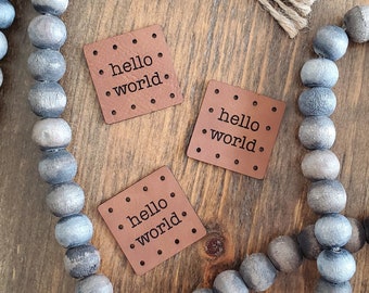 hello world - Rawhide Vegan leather labels 1.5" x 1.5" square - round corners - 12 holes - READY to Ship - amazing price - FREE Reg Shipping