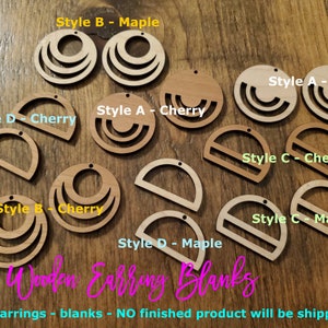 May include: Eight wooden earring blanks in two styles and two wood types.  The styles are a half-circle with a cutout and a circle with three concentric circles.  The wood types are maple and cherry.  The text "DIY earrings - blanks - NO finished product will be shipped." is at the bottom of the image.