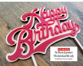 SVG File for Glowforge | Cricut - Single or Double layer versions - Happy Birthday Cake Topper - | Easy | Wood Acrylic | DOWNLOAD only