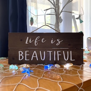 Life is Beautiful Wood Sign