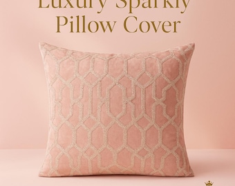 Luxury Sparkly Pillow Cover