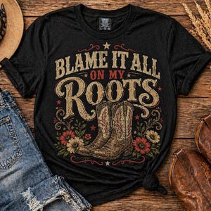 Comfort Colors Blame It All On My Roots Tee, Country Concert Shirt image 3