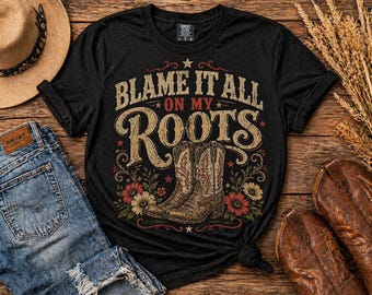 Blame It All On My Roots Shirt, Country Music Concert Western Graphic Tee