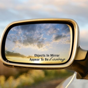 Objects in Mirror Appear to be Losing Mirror Decal, Muscle Car Accessory, Racing Decals, Car accessories, Car Customizations, Truck Decal