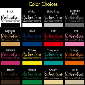 May include: A color chart displays various color options for a sign. The sign text reads "Richardson" and "305 Lemon Creek Ln." in a cursive font. Colors include black, white, light grey, metallic silver, metallic gold, blue, red, pink, fuschia, yellow, turquoise, orange, brown, green, cream, and beige.