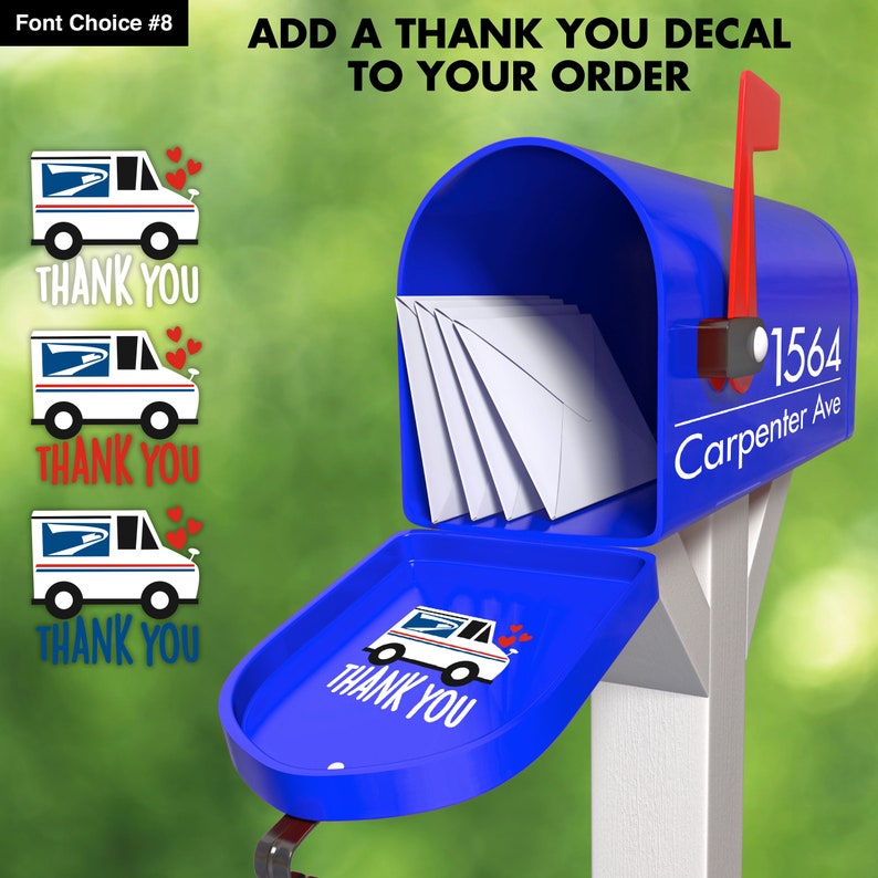 Blue mailbox sitting on a white pole. The mailbox has a white decal that nicely displays their address, number over street name separated by a horizontal line. On the mailbox lid, there is a decal of a mail truck with the word thank you under it.