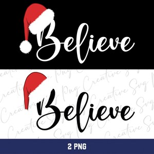 Believe Christmas PNG - Santa Hat Design (Digital Download)