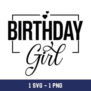 Birthday Girl Svg, Birthday Girl Png, Birthday Svg, Birthday Png