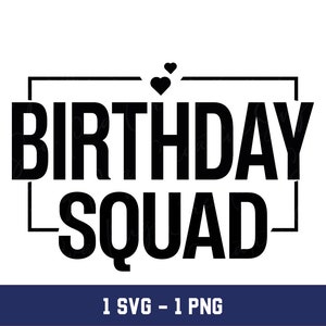 Birthday Squad Svg, Birthday Squad Png, Birthday Svg, Birthday Png