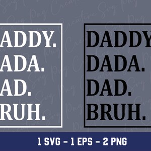 Dada Daddy Dad Bruh Png, Dada Daddy Dad Bruh Svg, Dada Daddy Dad Bruh Eps