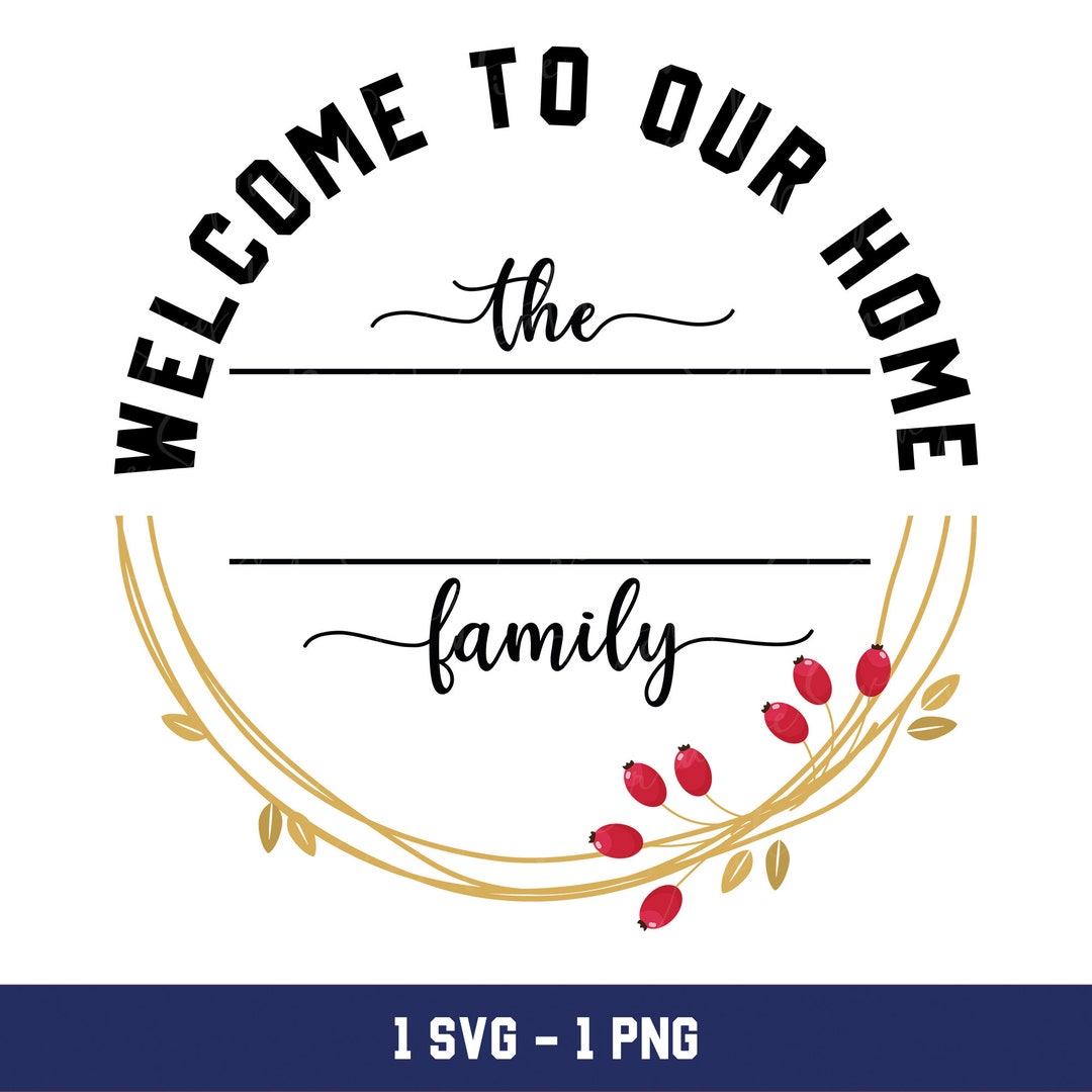 Welcome to Our Home Svg, Welcome to Our Home Png - Etsy