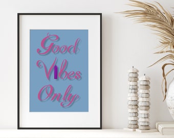 Good Vibes Only - A4 Print