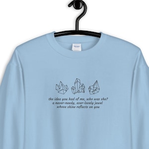 A Never-Needy, Ever-Lovely Jewel Unisex Sweatshirt