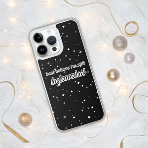 Best Believe I&#39;m Still Bejeweled iPhone Case