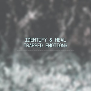 Clear 5 Trapped Emotions Through Energy Healing
