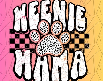 Weenie mama png -  dachshund mama png - Mother's day png - Weenie mom shirt png - Dachshund mama gift - Dachshund shirt png - Weiner dog png