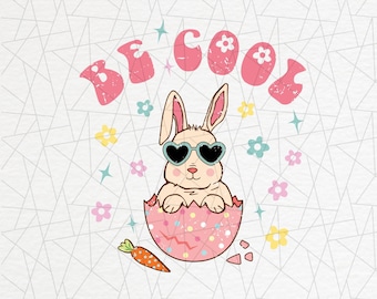 May include: A digital graphic featuring a bunny wearing heart-shaped sunglasses, emerging from a cracked egg. The words "Be Cool" are above the bunny, with flowers and a carrot. The design has a vintage, distressed look.
