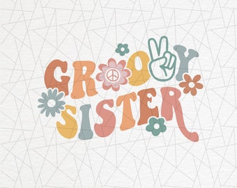 Groovy sister png - Girls birthday png - Groovy birthday png - Birthday boho shirt - Sister shirt - Groovy shirt png - Groovy baby png