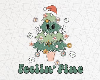 Feeling pine  Christmas png - Christmas tree png - Christmas sublimation -Christmas print file - Holiday sublimation - Hippie christmas png