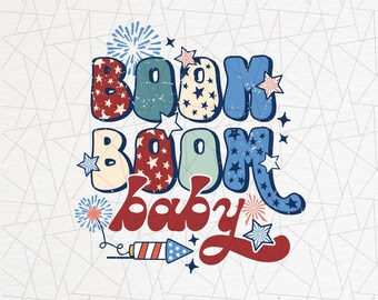 Boom boom baby png - 4th of July sublimations - USA celebrations - 4th of July - Independence day png - Fourth of July - Fireworks - Freedom