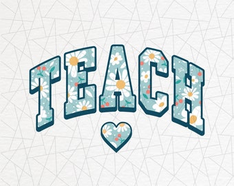 Varsity teach png - Teacher vibes - Teacher flower png - Teacher life png - School png - Teacher quote - Teacher sublimation - Floral print