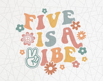 Five is a vibe png - Groovy 5th birthday png - Hippie birthday png - Groovy birthday png - Groovy birthday girl png - Boho birthday png