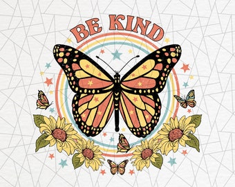Be kind butterfly PNG - Retro png - Vintage butterfly png - Sunflower png - Clipart - Designs Downloads - Shirt design sublimation download