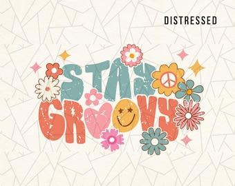 Pode incluir: Design gráfico desgastado com o texto "Stay Groovy" em uma fonte retrô. O texto é cercado por flores coloridas e um sinal de paz.