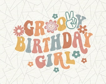 Groovy birthday girl png - Girls birthday png - Retro birthday girl png - Groovy birthday png - Groovy birthday shirt png - Groovy vibes