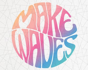 Make waves  PNG - Retro shirt png - Positive life png - Summer png - Surfer boho png - Vacation png - Retro - Vintage - Ocean waves
