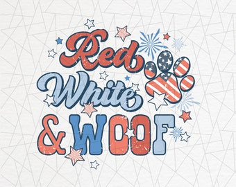 Red white and woof png - American dog mom - Dog Mom - Paw print - 4th of July Dog png - Dog usa - Patriotic dog png - Pet 4th of July png