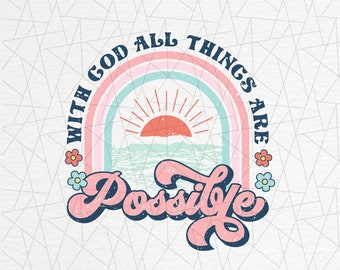 God Christian sublimation - Christian png - Scripture sublimation - Christian shirt design - Bible verse - With God all things are possible