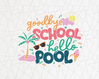 Hej då skolan, hej poolen png - Sista skoldagen png - Skolslut png - Hej då skolan png - Sommarlov - Hej sommar - Lärare png