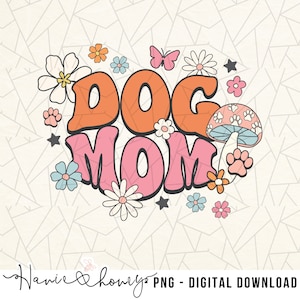 Groovy dog mom Png - Retro dog mom png - Dog mom shirt png - Dog lover png - Dog mom clipart - Retro dog sublimation - Retro boho png
