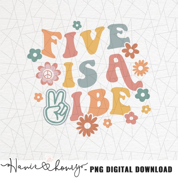 Five is a vibe png - Groovy 5th birthday png - Hippie birthday png - Groovy birthday png - Groovy birthday girl png - Boho birthday png