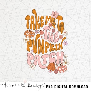 Puede incluir: Gráfico naranja y rosa con el texto "Take me to the pumpkin patch" en una fuente retro. El gráfico está rodeado de pequeñas calabazas naranjas y flores rosas.