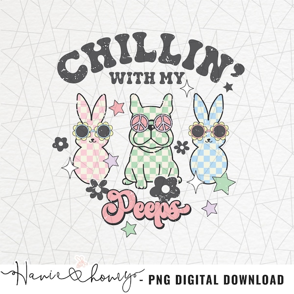 Chillin with my peeps png - Frenchie mama png - Dog mama shirt png - Groovy easter png - Frenchie mom shirt - Retro easter - Checker print