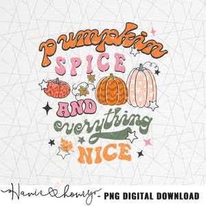 Pumpkin spice and everything nice png - Pumpkin png - Autumn png - Retro fall png - Fall shirt png - Leopard pumpkin png - Hello pumpkin png